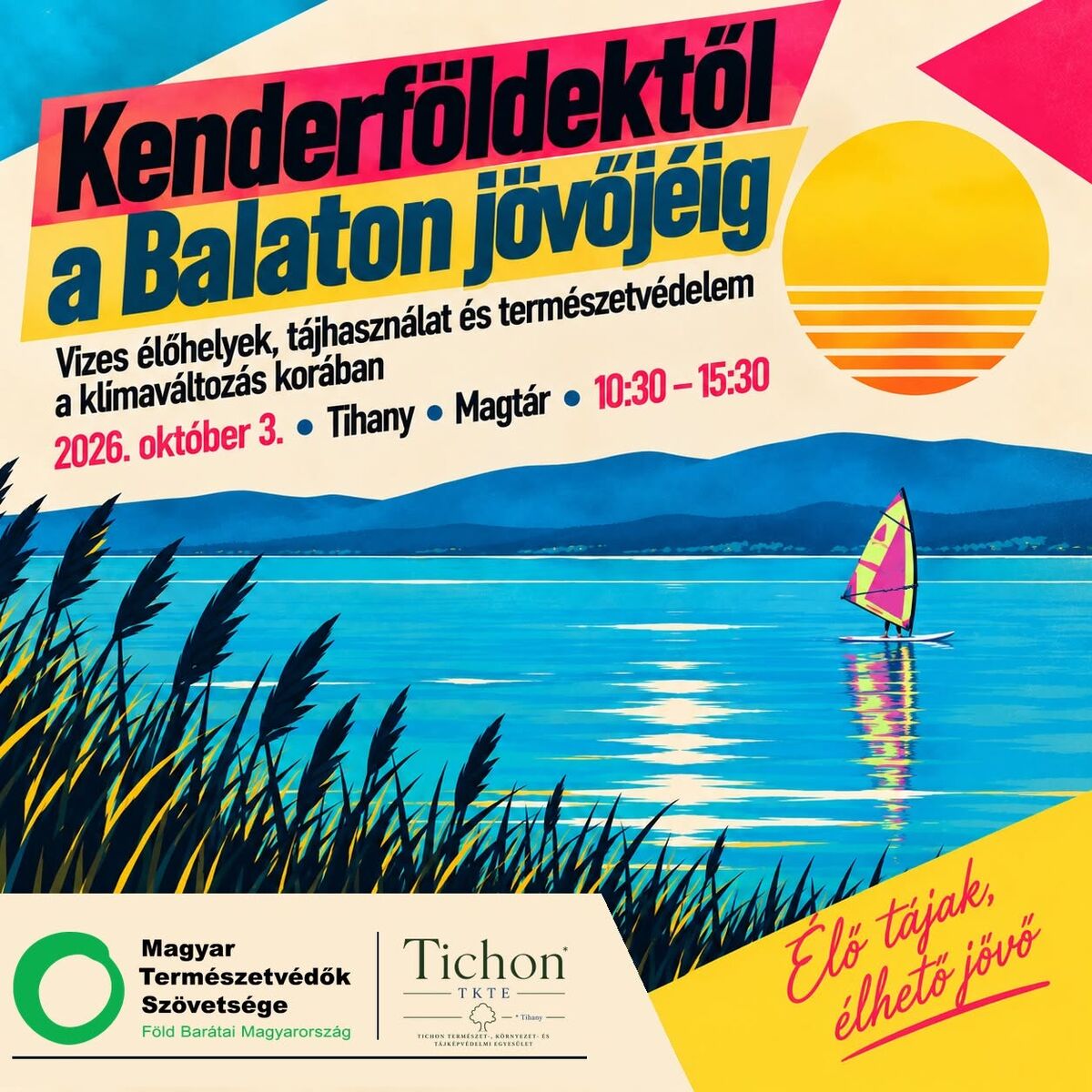 Kenderföldektől a Balaton jövőjéig