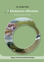 dr. Gyulai Iván: A biomassza-dilemma - második átdolgozott kiadás